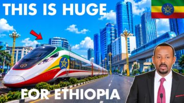 With These 35 Impressive Projects, Ethiopia Will Be Unrecognizable In 2027.