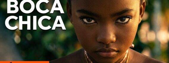 Boca Chica (Full Movie) | Award-Winning Caribbean Cinema | Dominican Republic Film