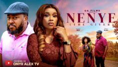 NENYE THE GIVER – ONYII ALEX, NOSA REX #NENYETHEGIVER