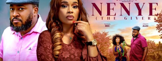 NENYE THE GIVER – ONYII ALEX, NOSA REX #NENYETHEGIVER