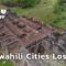 The Lost Cities of the Swahili: The Forgotten Kingdom of Kilwa I SLICE HISTORY | FULL DOCUMENTARY